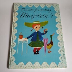 Vintage Kinderboek Wat doe je vandaag Marjolein?