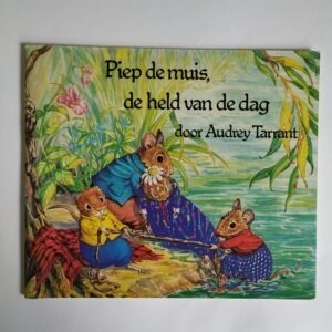Vintage kinderboek Piep de muis de held van de dag uit 1983