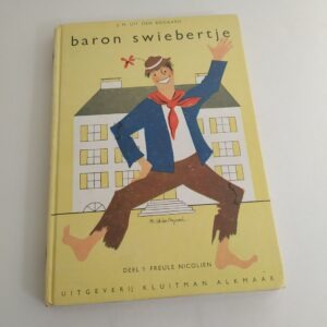 Vintage boek Baron Swiebertje, deel 1 Freule Nicolien
