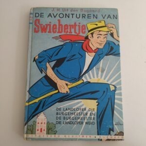 Vintage boek De avonturen van Swiebertje, de landloper die burgemeester en de burgemeester die landloper werd