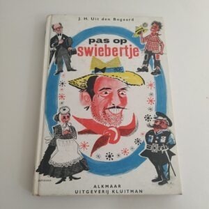 Vintage boek Pas op Swiebertje