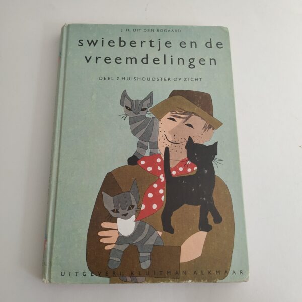 Vintage boek Swiebertje en de vreemdelingen, deel 2 - huishoudster op zicht
