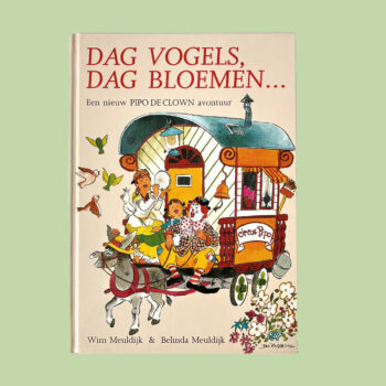 Vintage kinderboek Dag Vogels, Dag Bloemen, een nieuw Pipo de Clown avontuur